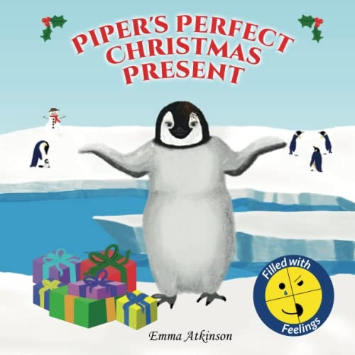 Piper's Perfect Christmas Present: A penguin's journey to find the true meaning of Christmas (Children's story book age 3-6)