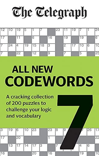 Telegraph: All New Codewords Volume 7: A cracking collection of over 200 puzzles to challenge your logic and vocabulary (The Telegraph Puzzle Books)