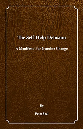 The Self-Help Delusion