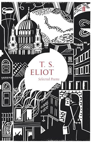 Selected Poems of T.S. Eliot (Faber 80th Anniversary Edition)
