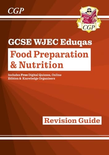 New Grade 9-1 GCSE Food Preparation & Nutrition - WJEC Eduqas Revision Guide