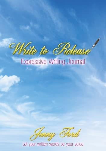 Write to Release: Expressive Writing Journal