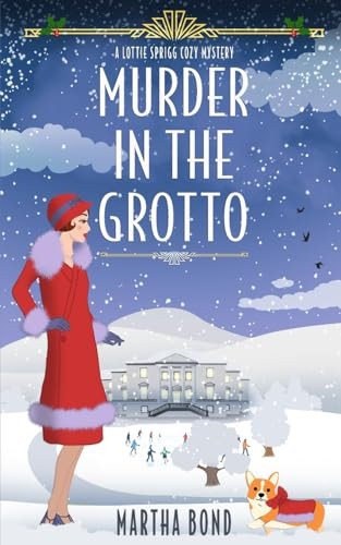 Murder in the Grotto (Lottie Sprigg Country House 1920s Cozy Mystery)