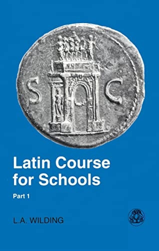 Latin Course for Schools: v. 1 (Latin Course for Schools)
