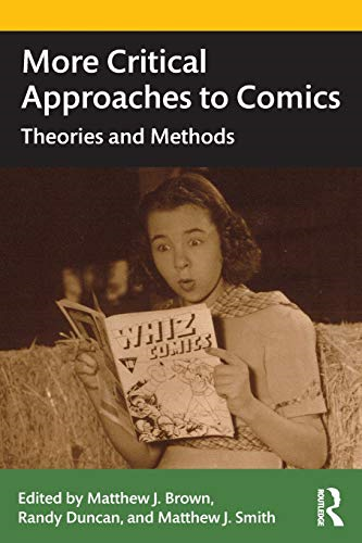 More Critical Approaches to Comics: Theories and Methods