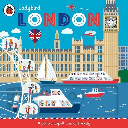 Ladybird London: A push-and-pull tour of the city [Board book]