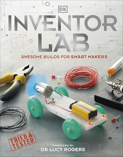 Inventor Lab: Projects for genius makers