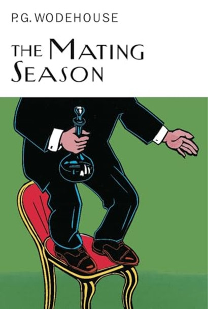 The Mating Season (Everyman Wodehouse)