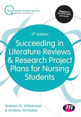 Succeeding in Literature Reviews and Research Project Plans for Nursing Students (Transforming Nursing Practice Series)