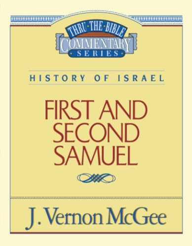 Thru the Bible Commentary: 1st and 2nd Samuel 12
