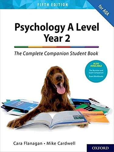 The Complete Companions for AQA A Level Psychology 5th Edition: 16-18: The Complete Companions: A Level Year 2 Psychology Student Book 5th Edition (The Complete Companions for AQA A Level Psychology 5th Edition)