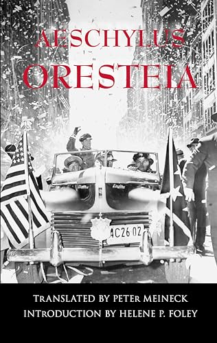 The Oresteia (Hackett Classics)