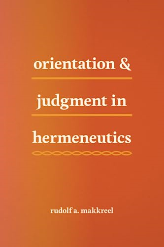 Orientation and Judgment in Hermeneutics