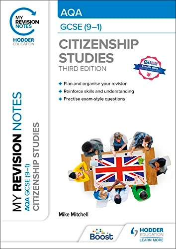 My Revision Notes: AQA GCSE (9-1) Citizenship Studies Third Edition (My Revision Notes)