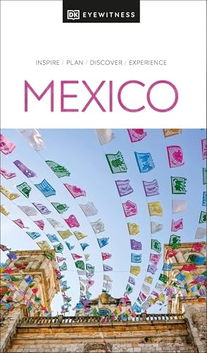 DK Eyewitness Mexico (Travel Guide)