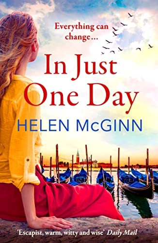 In Just One Day: The brand new unforgettable novel from TV wine expert Helen McGinn