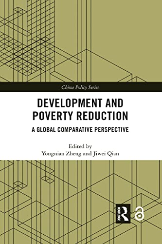 Development and Poverty Reduction: A Global Comparative Perspective (China Policy Series)