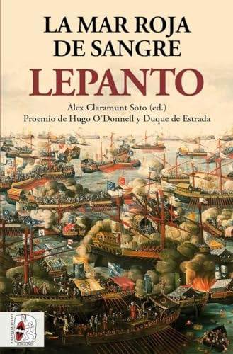 Lepanto : la mar roja de sangre