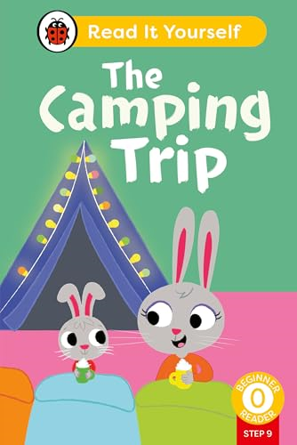 The Camping Trip (Phonics  Step 9): Read It Yourself  - Level 0 Beginner Reader