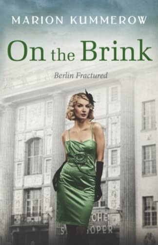 On the Brink: A Gripping Post World War Two Historical Novel (Berlin Fractured)