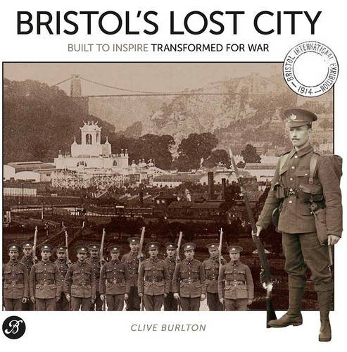 Bristol's Lost City: Built  to Inspire Transformed for  War