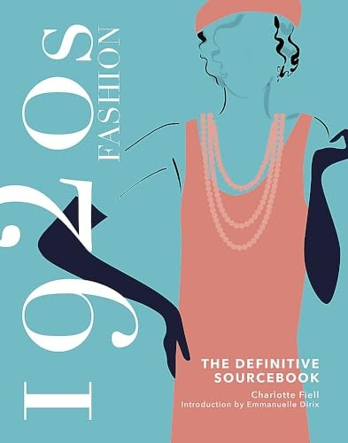 1920s Fashion: The Definitive Sourcebook