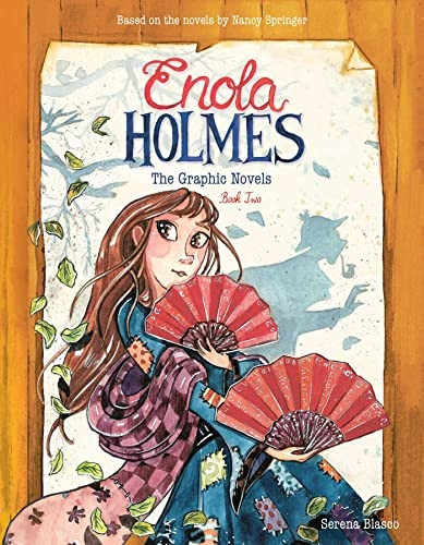Enola Holmes: The Graphic Novels: The Case of the Peculiar Pink Fan, The Case of the Cryptic Crinoline, and The Case of Baker Street Station (Enola Holmes)