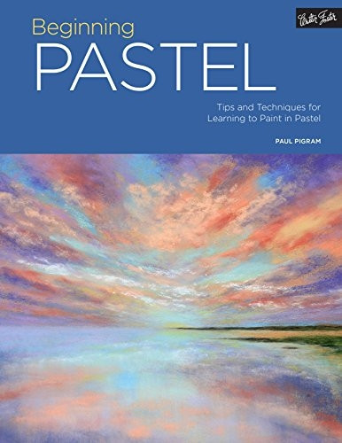 Beginning Pastel: Tips and Techniques for Learning to Paint in Pastel (Portfolio)