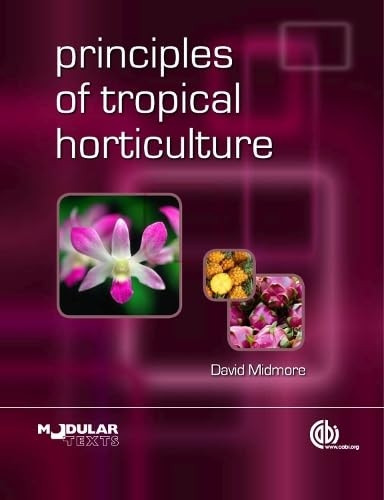 Principles of Tropical Horticulture (Modular Texts)