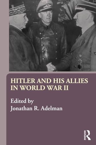 Hitler and His Allies in World War Two