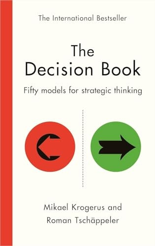The Decision Book: Fifty models for strategic thinking (New Edition)