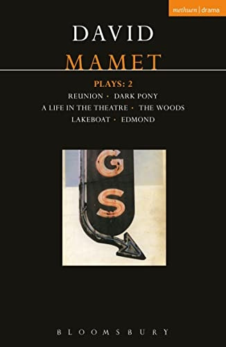 Plays: Reunion, Dark Pony, A Life in the Theatre, the Woods, Lakeboat, Edmond Vol 2 (Methuen World Classics)