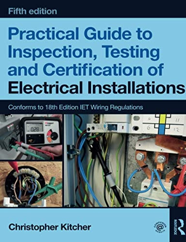 Practical Guide to Inspection, Testing and Certification of Electrical Installations, 5th ed