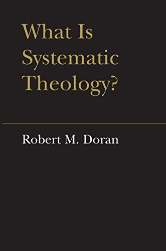 What is Systematic Theology? (Lonergan Studies)