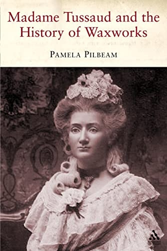 Madame Tussaud and the History of Waxwork