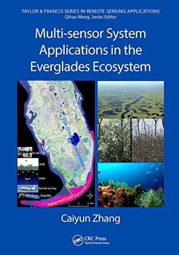 Multi-sensor System  Applications in the  Everglades Ecosystem (Remote  Sensing Applications  Series)