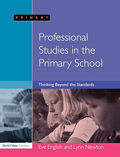 Professional Studies in the Primary (Professional Studies) (Professional Studies)