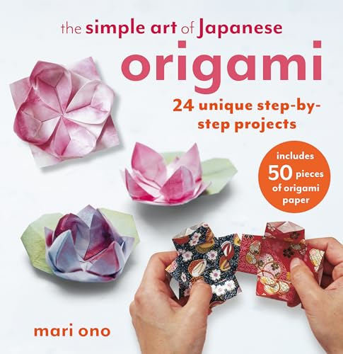 The Simple Art of Japanese  Origami: 24 Unique  Step-By-Step Projects,  Including 50 Pieces of  Origami Paper