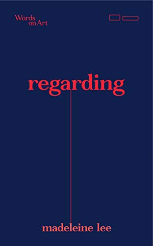 Lee, M: Words on Art: regarding