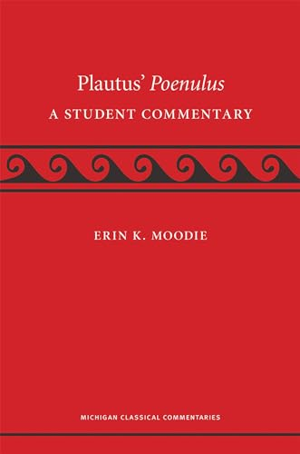 Plautus' Poenulus: A Student Commentary (Michigan Classical Commentaries)