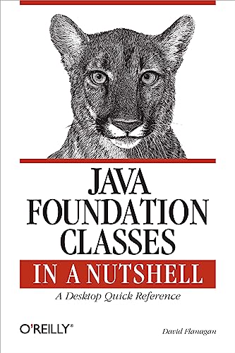 Java Foundation Classes in a Nutshell: A Desktop Quick Reference