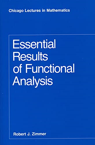 Essential Results of Functional Analysis (Chicago lectures in mathematics)