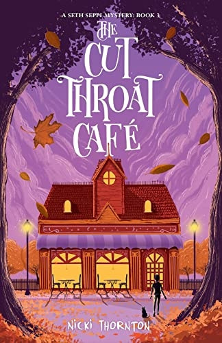 The Cut-Throat Cafe (Seth Seppi Mystery)