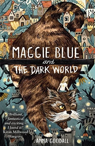 Maggie Blue and the Dark World: Shortlisted for the 2021 COSTA Children's Book Award (Maggie Blue)