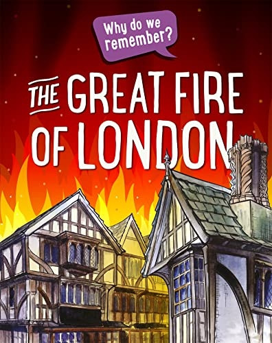 Why do we remember?: The Great Fire of London (Why do we remember?)