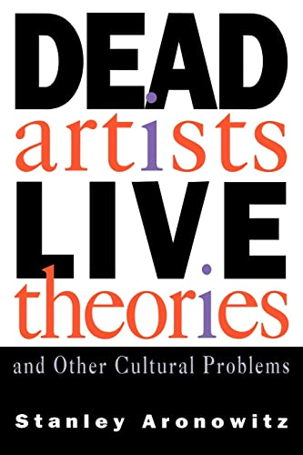 Dead Artists Live Theories