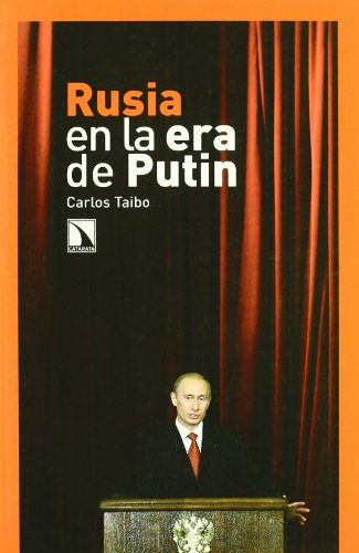 Taibo Arias, C: Rusia en la era de Putin