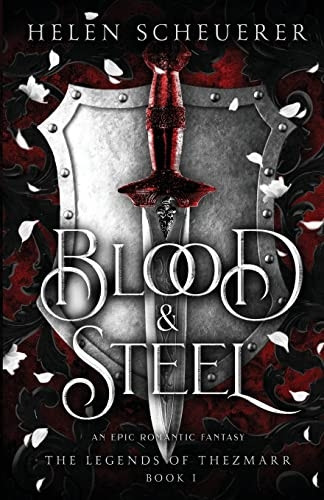 Blood & Steel: An epic romantic fantasy (The Legends of Thezmarr)