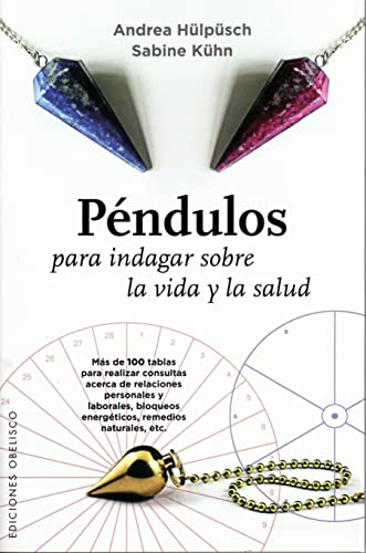 Péndulos para indagar sobre la vida y la salud