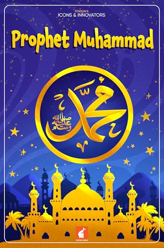 Prophet Muhammad (Foxton's  Icons & Innovators)